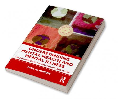 Understanding Mental Health and Mental Illness