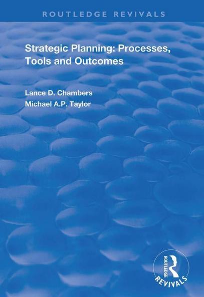 Strategic Planning: Processes Tools and Outcomes
