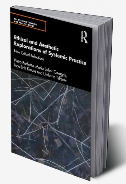 Ethical and Aesthetic Explorations of Systemic Practice