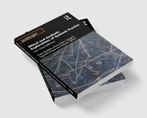 Ethical and Aesthetic Explorations of Systemic Practice