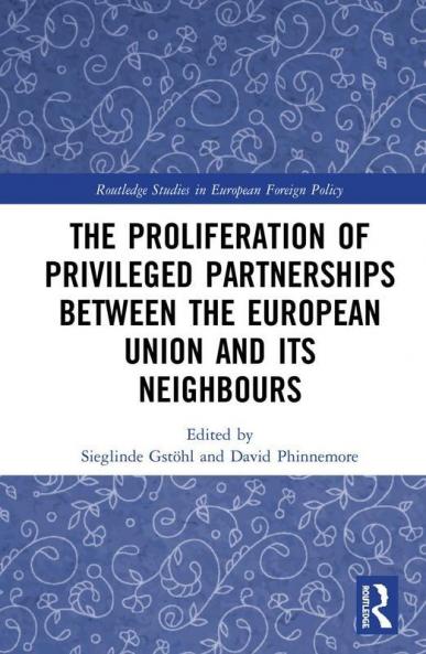 Proliferation of Privileged Partnerships between the European Union and its Neighbours