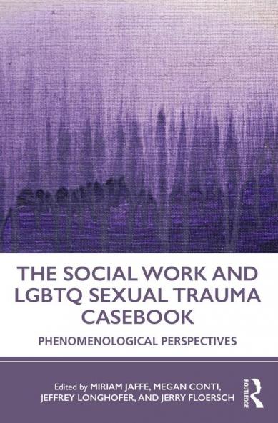 Social Work and LGBTQ Sexual Trauma Casebook