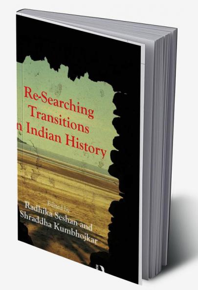 Re-searching Transitions in Indian History