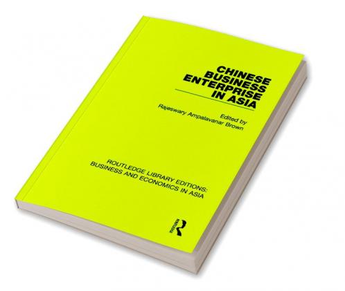 Chinese Business Enterprise in Asia
