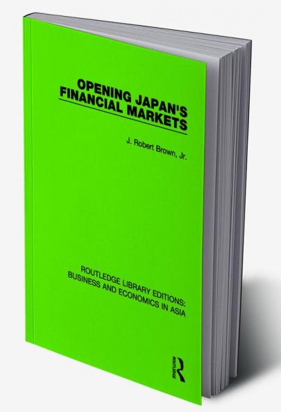 Opening Japan's Financial Markets