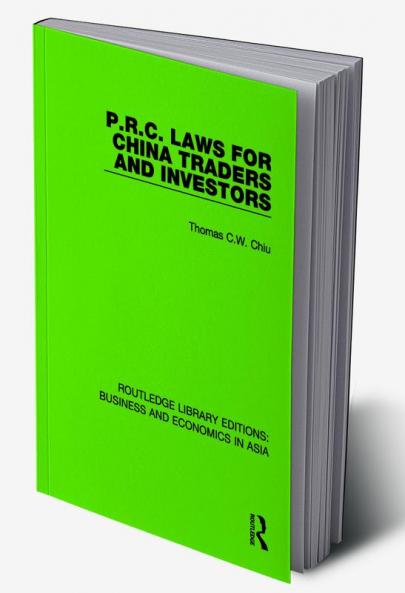P.R.C. Laws for China Traders and Investors