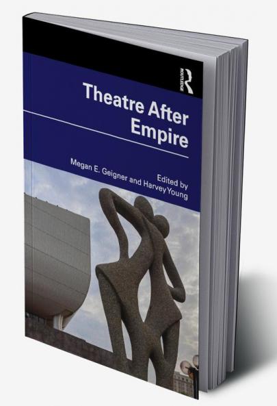 THEATRE AFTER EMPIRE