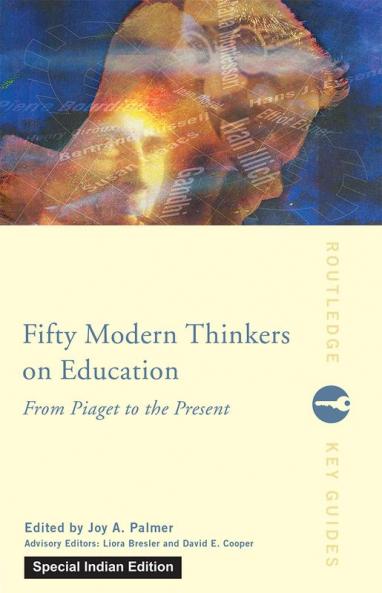 Fifty Modern Thinkers on Education