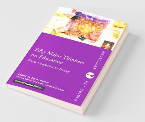 Fifty Major Thinkers on Education