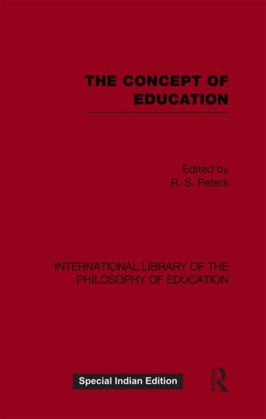 Concept of Education (International Library of the Philosophy of Education Volume 17)