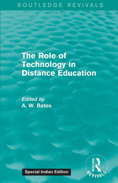 Role of Technology in Distance Education (Routledge Revivals)
