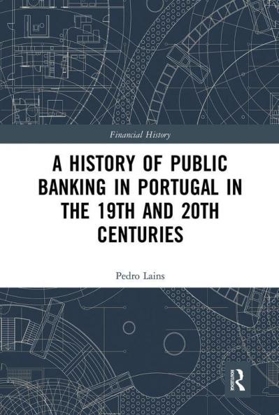 History of Public Banking in Portugal in the 19th and 20th Centuries