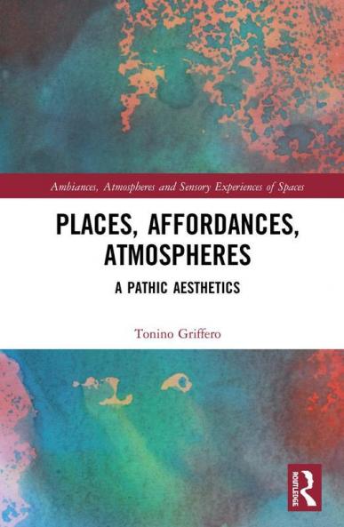 Places Affordances Atmospheres