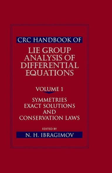 CRC Handbook of Lie Group Analysis of Differential Equations Volume I