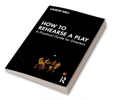 How to Rehearse a Play