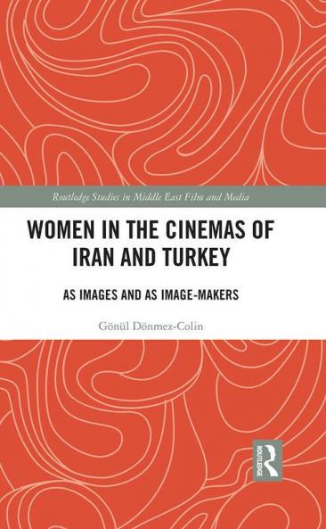 Women in the Cinemas of Iran and Turkey