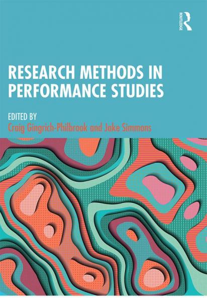 Research Methods in Performance Studies