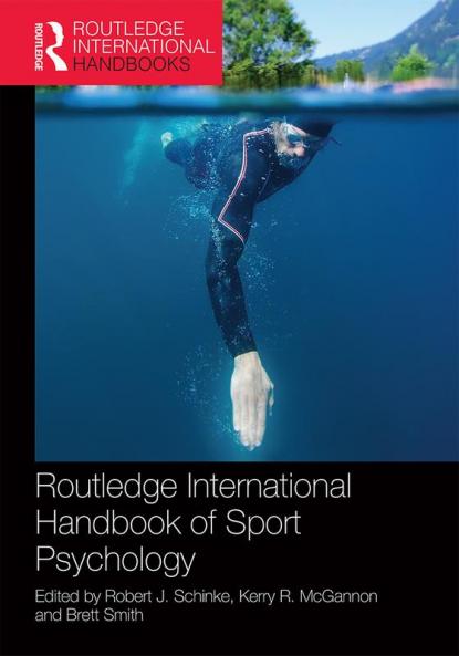 Routledge International Handbook of Sport Psychology