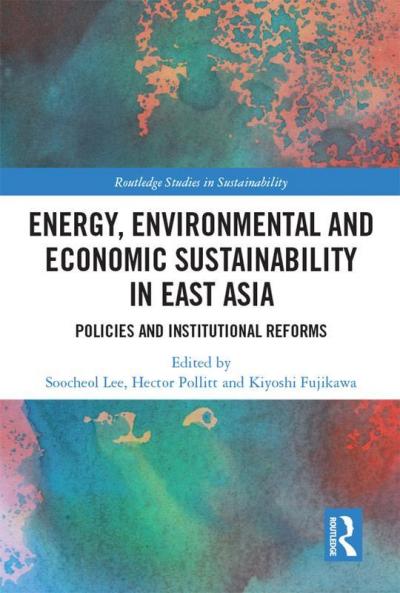 Energy Environmental and Economic Sustainability in East Asia