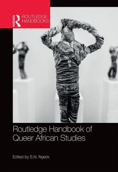 Routledge Handbook of Queer African Studies