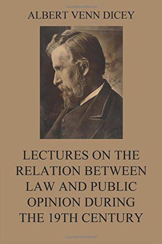 Lectures on the Relation Between Law and Public Opinion in England During the Nineteenth Century
