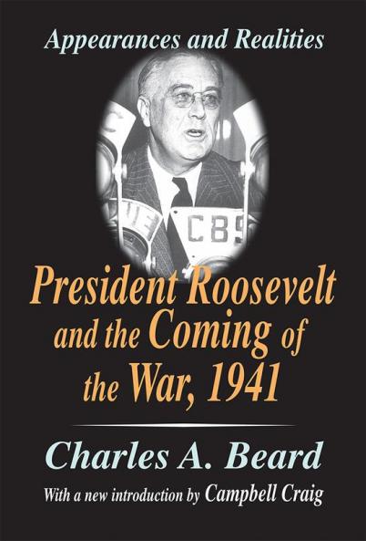 President Roosevelt and the Coming of the War 1941