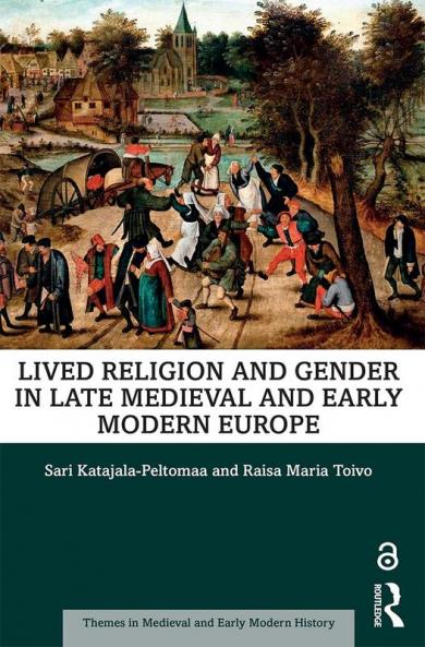 Lived Religion and Gender in Late Medieval and Early Modern Europe