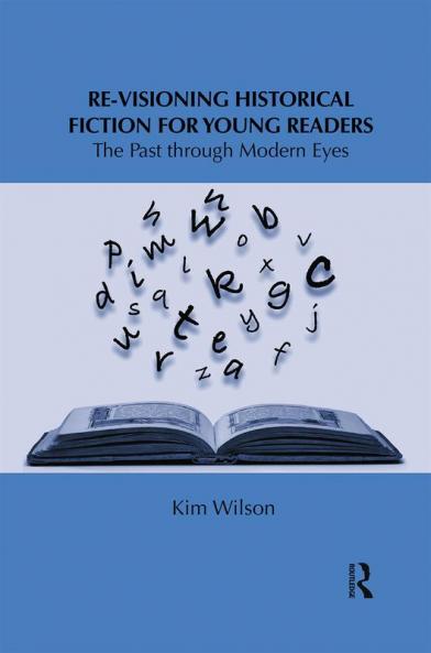 Re-Visioning Historical Fiction for Young Readers