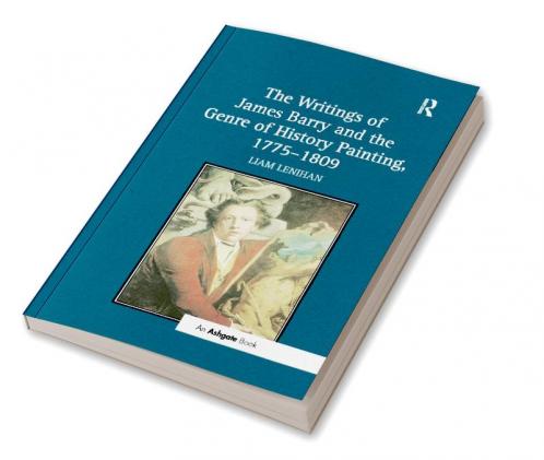 Writings of James Barry and the Genre of History Painting 1775–1809