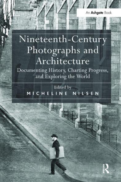 Nineteenth-Century Photographs and Architecture