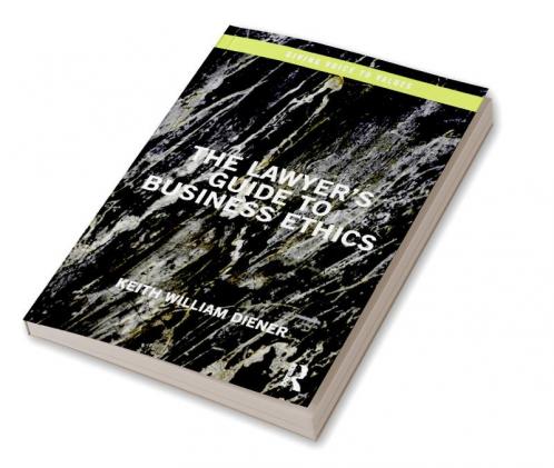 Lawyer's Guide to Business Ethics