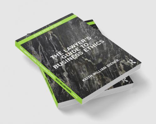 Lawyer's Guide to Business Ethics