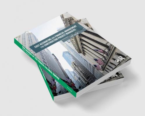 Cost Accounting and Financial Management for Construction Project Managers
