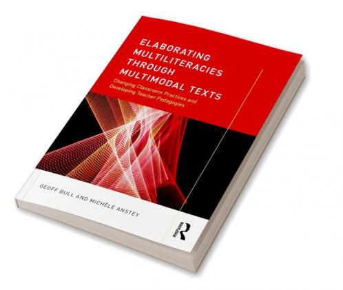Elaborating Multiliteracies Through Multimodal Texts