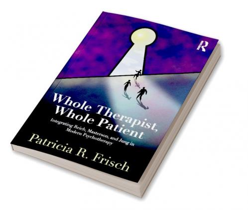 Whole Therapist Whole Patient