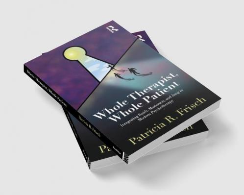 Whole Therapist Whole Patient