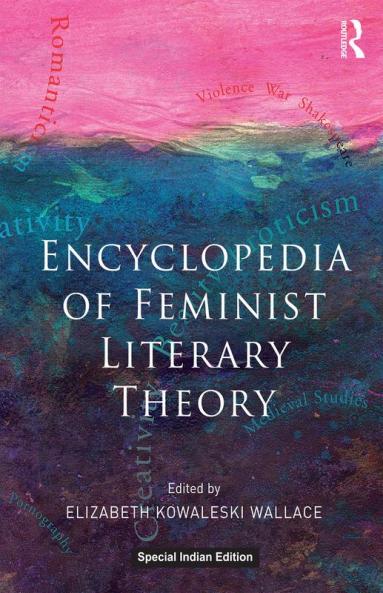 Encyclopedia of Feminist Literary Theory