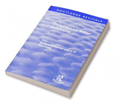 Revival: Contemporary Indian Philosophy (1936)