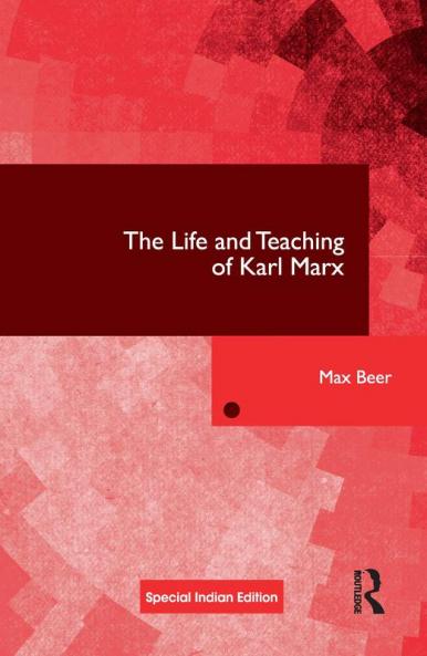 Life and Teaching of Karl Marx (Routledge Revivals)