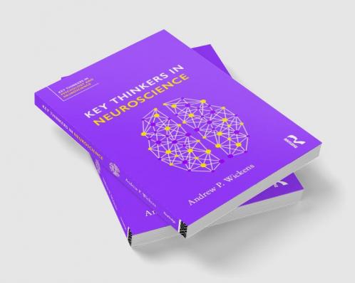 Key Thinkers in Neuroscience