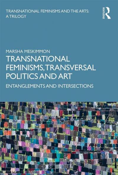 Transnational Feminisms Transversal Politics and Art
