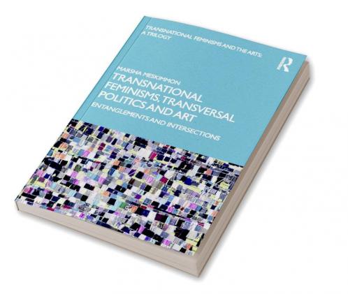 Transnational Feminisms Transversal Politics and Art