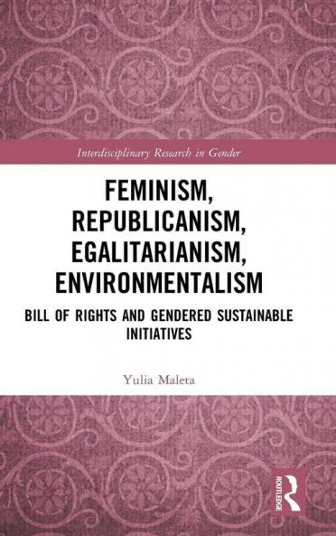 Feminism Republicanism Egalitarianism Environmentalism