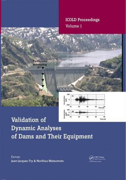 VALIDATION OF DYNAMIC ANALYSES OF DAMS AND THEIR EQUIPMENT