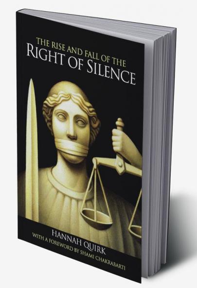 Rise and Fall of the Right of Silence