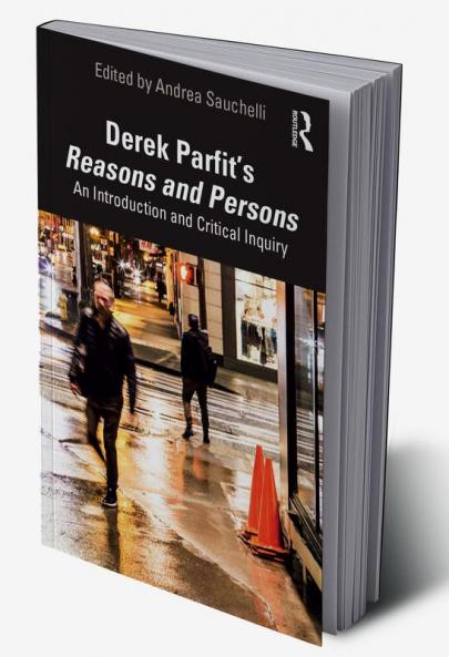 Derek Parfit's Reasons and Persons