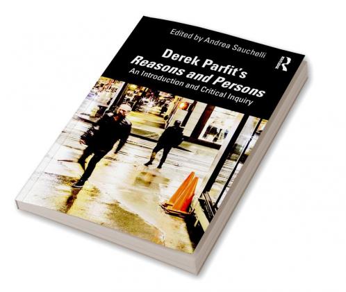 Derek Parfit's Reasons and Persons