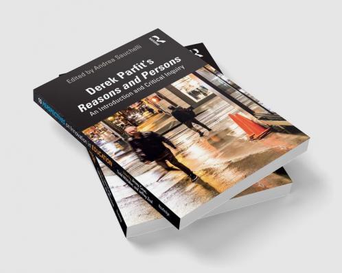 Derek Parfit's Reasons and Persons