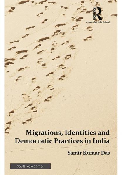 Migrations Identities and Democratic Practices in India