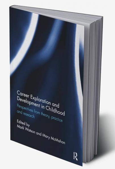 Career Exploration and Development in Childhood